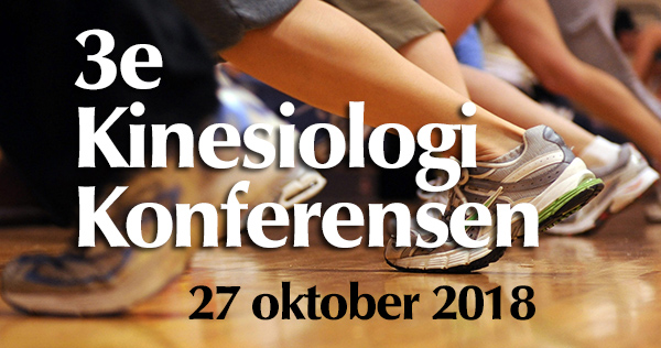3e Kinesiologi Konferensen 27 oktober 2018 i Stockholm 3e Kinesiologi Konferensen 27 oktober 2018 i Stockholm