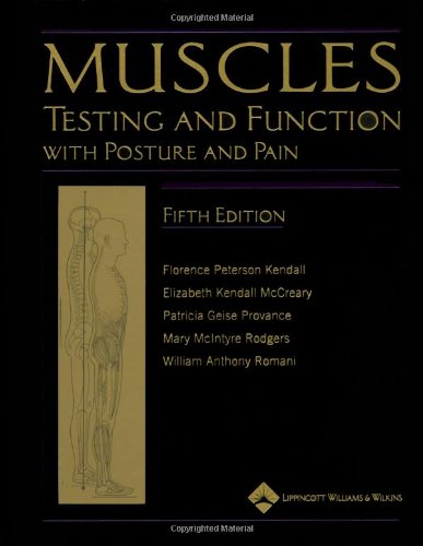  Florence Kendall, Muscles - Testing and Function 